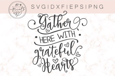 Gather here with grateful hearts | Thanksgiving Cut file SVG TheBlackCatPrints 