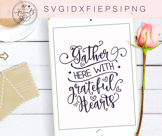 Gather here with grateful hearts | Thanksgiving Cut file SVG TheBlackCatPrints 