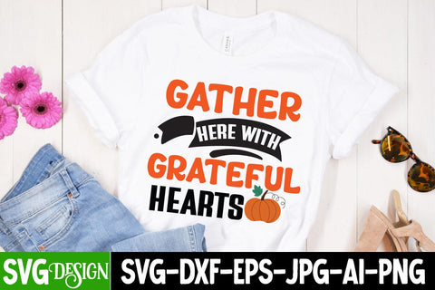 Gather Here With Greatest Hearts SVG Cut File, Gather Here With Greatest Hearts PNG,Fall Season SVG Cut File, Fall Season Sublimation Design, Thanksgiving SVG Quotes , Thanksgiving SVG Design , Fall SVG Design, Autumn SVG Cut File SVG BlackCatsMedia 