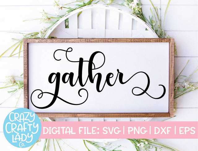 Gather | Home Decor SVG Cut File SVG Crazy Crafty Lady Co. 