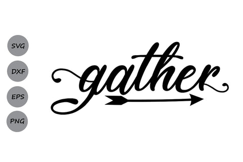 Gather Sign| Farmhouse SVG Cutting Files SVG CosmosFineArt 