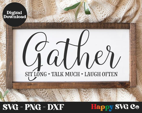 Gather Sit Long Talk Much Laugh Often SVG Files SVG The Happy SVG Co 