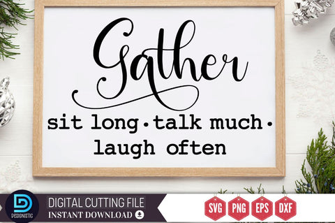 Gather sit long. talk much. laugh often SVG SVG DESIGNISTIC 