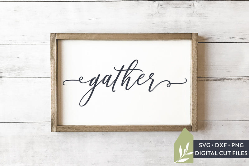 Gather SVG | Family SVG | Farmhouse Sign Design SVG LilleJuniper 