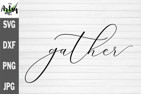 Gather svg, Farmhouse quote, Farmhouse sign svg SVG The Artsy Spot 
