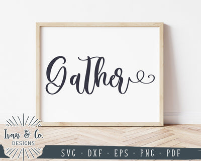 Gather SVG Files | Family Sign SVG | Home SVG | Thanksgiving SVG | Commercial Use | Cricut | Silhouette | Cut Files (1024812419) SVG Ivan & Co. Designs 
