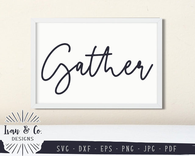 Gather SVG Files | Family SVG | Thanksgiving SVG | Home SVG | Farmhouse SVG | Commercial Use | Cricut | Silhouette | Cut Files (857827042) SVG Ivan & Co. Designs 