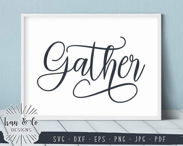 Gather SVG Files | Thanksgiving | Home | Family SVG (861948604) SVG Ivan & Co. Designs 