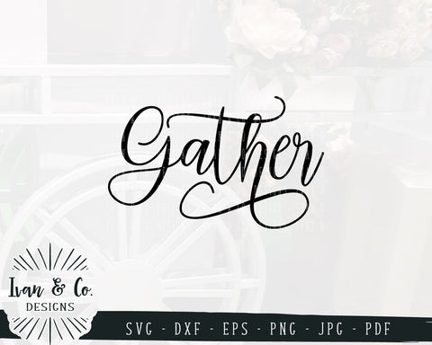 Gather SVG Files | Thanksgiving | Home | Family SVG (861948604) SVG Ivan & Co. Designs 