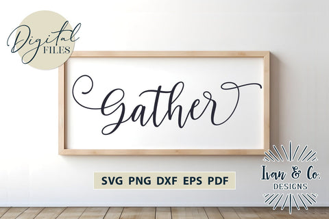 Gather SVG Files, Thanksgiving Svg, Cricut Svg, Silhouette Designs, Digital Cut Files, DXF PNG (1549389709) SVG Ivan & Co. Designs 