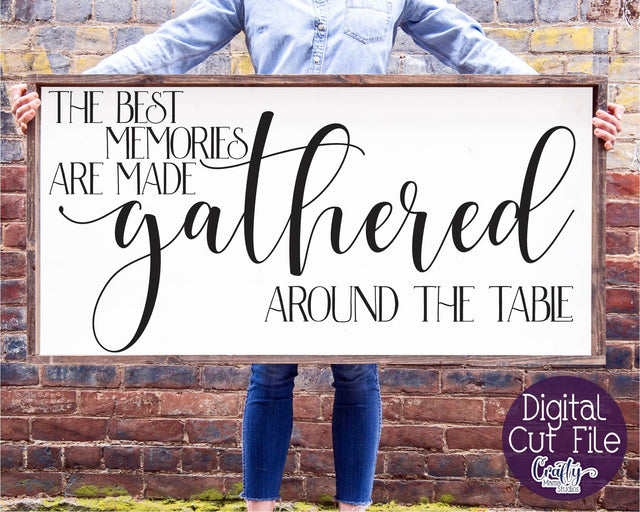 Gather Svg, Home Sign, Farmhouse Svg, The Best Memories File SVG Crafty Mama Studios 