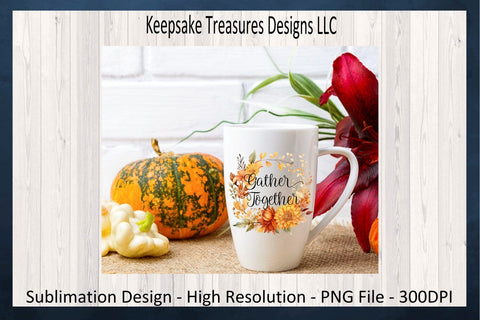 Gather Together Fall Flora Wreath, Thanksgiving, Sublimation PNG, Wooden Signs, Autumn Home Decor, Digital Download, PNG Printable Sublimation Keepsake Treasures Designs LLC. 