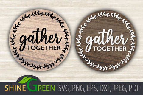 Gather Together - Fall SVG Round Wood Sign SVG Shine Green Art 
