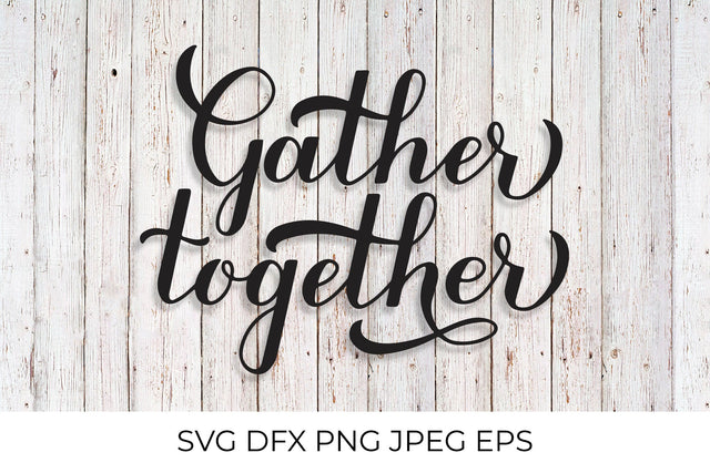 Gather Together hand lettering SVG LaBelezoka 