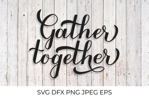 Gather Together hand lettering SVG LaBelezoka 