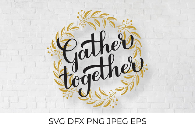 Gather Together. Inspirational Quote. Calligraphy lettering SVG LaBelezoka 