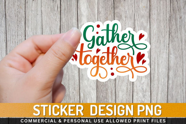 Gather together Sublimation PNG Sublimation Regulrcrative 