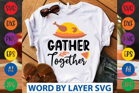 Gather Together SVG CUT FILE SVG Rafiqul20606 