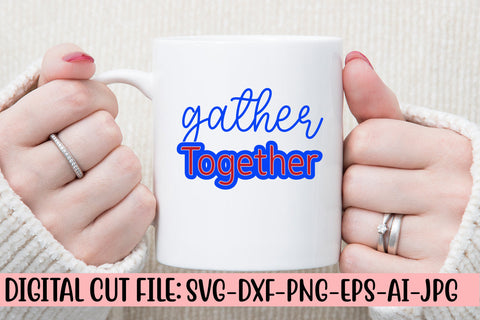 Gather Together SVG Cut File SVG Syaman 