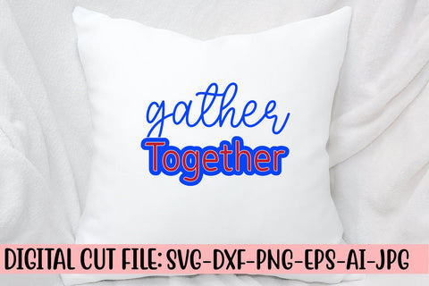 Gather Together SVG Cut File SVG Syaman 