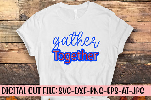 Gather Together SVG Cut File SVG Syaman 