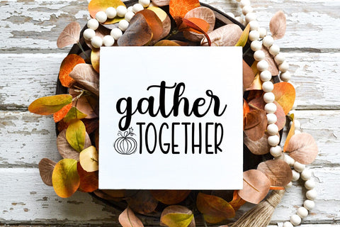 Gather Together SVG I Fall Door Sign SVG I Fall SVG PNG SVG Happy Printables Club 