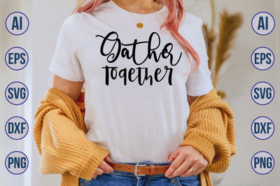 Gather Together svg SVG nirmal108roy 