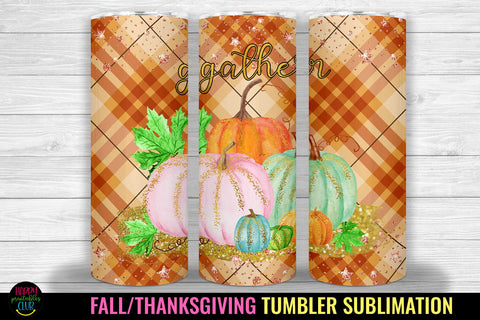 Gather Tumbler Sublimation I Thanksgiving Tumbler Wrap PNG Sublimation Happy Printables Club 