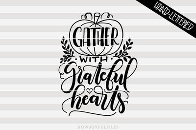 Gather with a grateful hearts - Fall | SVG PNG PDF and DXF files SVG HowJoyful 