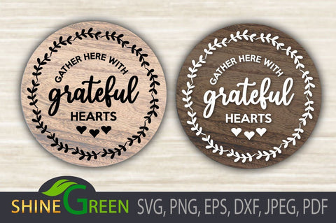 Gather with Grateful Hearts - Fall SVG Round Wood Sign SVG Shine Green Art 