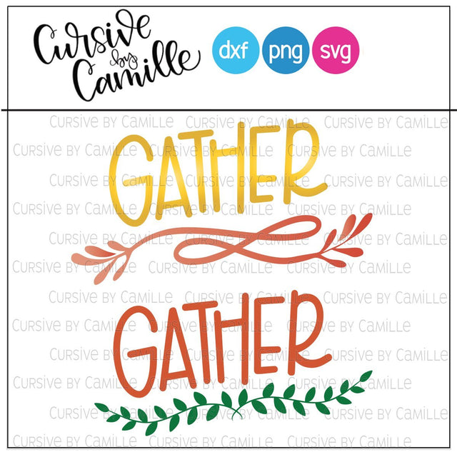 Gather with Two Vines Hand Lettered SVG Cut File SVG Cursive by Camille 