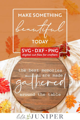 Gathered Around the Table SVG | Thanksgiving SVG | Family SVG SVG LilleJuniper 