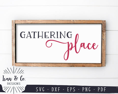 Gathering Place SVG Files | Family Svg | Fall Svg | Thanksgiving Svg | Autumn Svg | Commercial Use | Digital Cut Files (1255226596) SVG Ivan & Co. Designs 