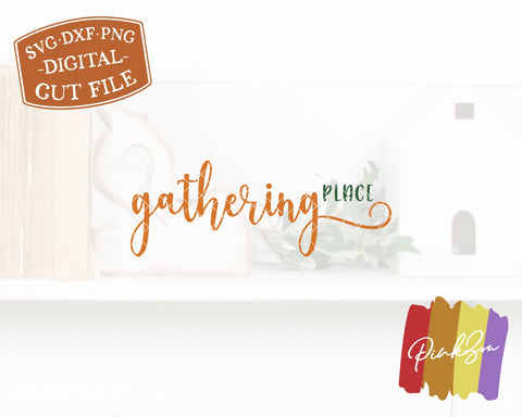 Gathering Place SVG Files | Family Svg | Thanksgiving Svg | Fall Svg | Commercial Use | Cricut | Silhouette | Digital Cut Files (1095885577) SVG PinkZou 