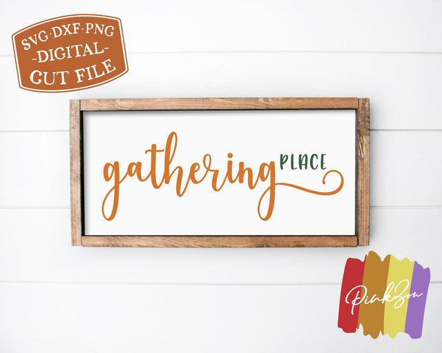 Gathering Place SVG Files | Family Svg | Thanksgiving Svg | Fall Svg | Commercial Use | Cricut | Silhouette | Digital Cut Files (1095885577) SVG PinkZou 