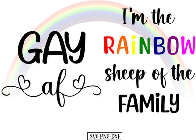Gay AF, I'm the rainbow sheep of the family SVG Calico Creations Svg 