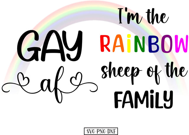 Gay AF, I'm the rainbow sheep of the family SVG Calico Creations Svg 
