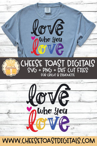 Gay Pride SVG | Love Who You Love SVG Cheese Toast Digitals 