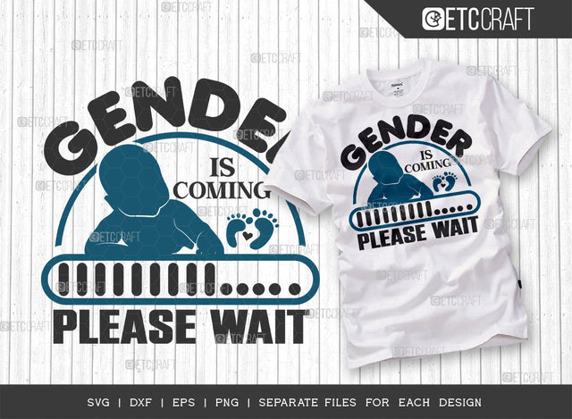 Gender Is Coming Please Wait SVG Cut File | Newborn Svg | Gender Svg | Cute Baby Svg | Baby Quotes | ETC T00087 SVG ETC Craft 