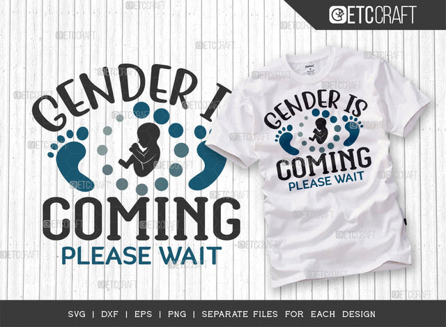 Gender Is Coming Please Wait SVG Cut File | Newborn Svg | Gender Svg | Cute Baby Svg | Baby Quotes | ETC T00087 SVG ETC Craft 