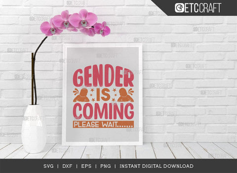 Gender Is Coming Please Wait SVG Cut File, Newborn Svg, Gender Svg, Cute Baby Svg, Baby Quotes, TG 01575 SVG ETC Craft 