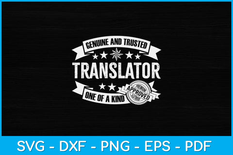 Genuine And Trusted Translator One Of A Kind Profession Job Svg Design SVG artprintfile 