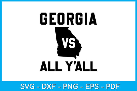 Georgia Vs All Y'all SVG PNG PDF Cut File SVG Creativedesigntee 