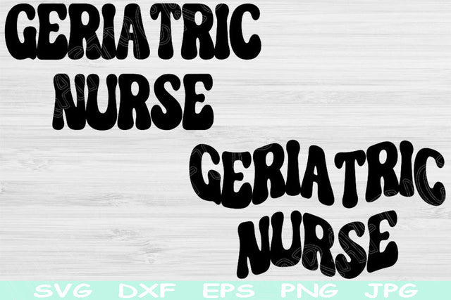 Geriatric Nurse Svg Dxf Png Eps Cut File, Nurse Shirt Svg, Elderly Care Svg Files For Cricut, Nursing Svg Silhouette Digital Download Design SVG TiffsCraftyCreations 