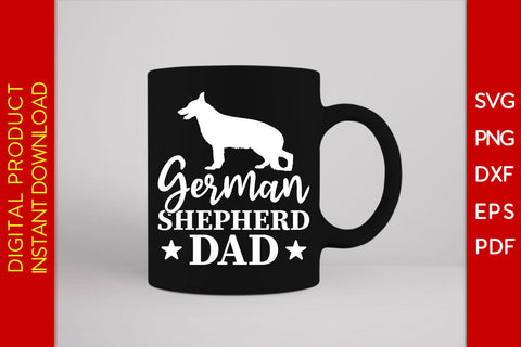 German Shepherd Dad SVG PNG PDF Cut File SVG Creativedesigntee 