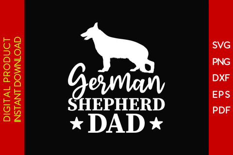 German Shepherd Dad SVG PNG PDF Cut File SVG Creativedesigntee 