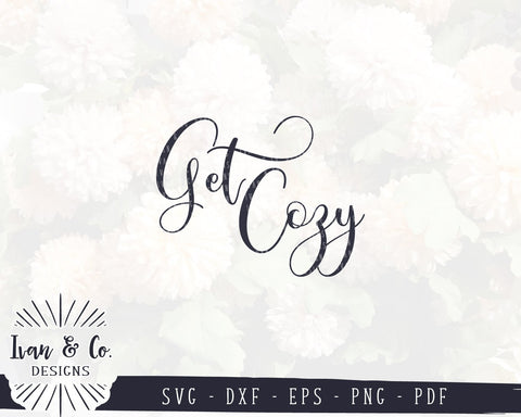 Get Cozy SVG Files | Fall SVG | Fall Quote SVG | Fall Sign SVG | Autumn SVG | Commercial Use | Cut Files (1006244062) SVG Ivan & Co. Designs 