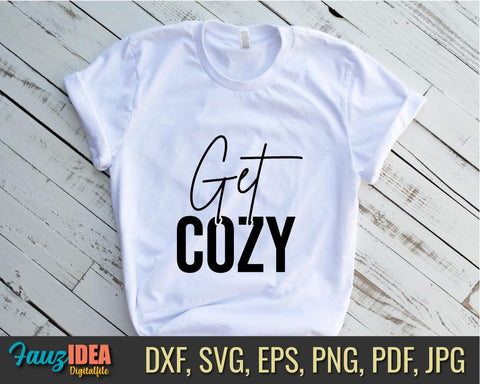 Get Cozy svg for cricut quote Cozy Season svg png sublimation Stay Home svg saying fall svg designs Weekend holiday svg commercial use svg SVG Fauz 