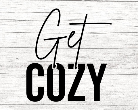 Get Cozy svg for cricut quote Cozy Season svg png sublimation Stay Home svg saying fall svg designs Weekend holiday svg commercial use svg SVG Fauz 