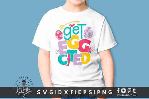 Get EggCited | Kids Easter cut file SVG TheBlackCatPrints 